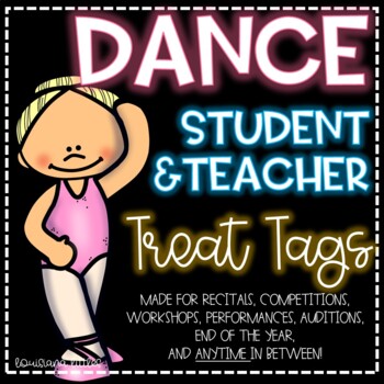 Preview of Dance Student and Teacher Treat Tags