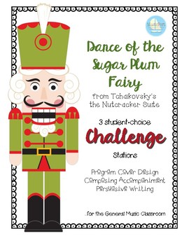 Preview of Dance of the Sugar Plum Fairy:  3 Challenge Stations for student-choice