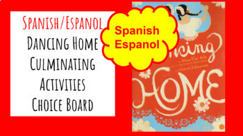 Preview of Dancing Home Culminating Choice Board Activities Project Spanish Espanol