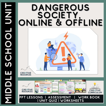Preview of Dangerous Society Online & Offline - Middle School Unit