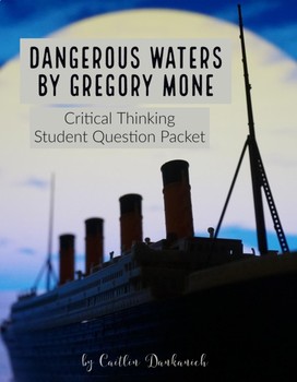 Preview of Dangerous Waters, Critical Thinking Student Question Packet