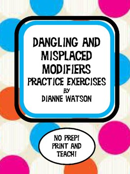 Preview of Dangling and Misplaced Modifiers-Ten Practice Exercises