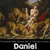 Daniel and the Lions' Den Unit Study - Homeschool Preschoo