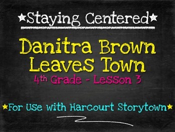 Preview of Danitra Brown Leaves Town: 4th Grade Harcourt Storytown Lesson 3