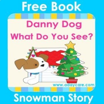 Preview of Danny Dog What Do You See? Snowman Story