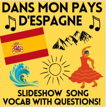 Preview of Dans Mon Pays D'Espagne | French Immersion Comptine| La Mer, L'été,La Géographie