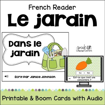 Preview of Le jardin Les légumes French Garden Reader & Activities Print & Boom Cards Audio