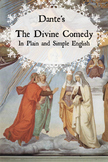 Dante's Divine Comedy in Plain and Simple English