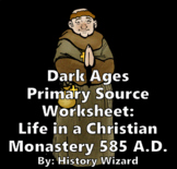Dark Ages Primary Source Worksheet: Life in a Christian Mo