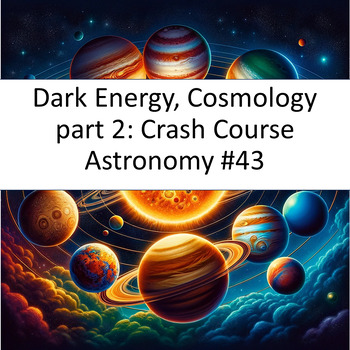 Preview of Dark Energy, Cosmology part 2: Crash Course Astronomy #43 Google Forms™ NO-PREP