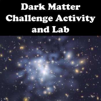 Preview of Dark Matter Lab (Editable)