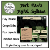 Dark Plants Digital Google Slides Syllabus