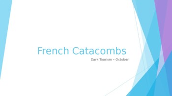 Preview of Dark Tourism Unit: French Catacombs