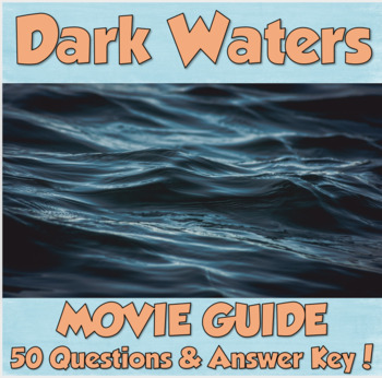 Preview of Dark Waters Movie Guide (2019)   *50 Questions & Answer Key!*