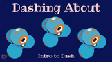 Dashing About: Dash Robot Intro and Challenge: Lesson AND 