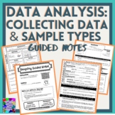 Data Analysis: Collecting Data & Sample Types Guided Notes
