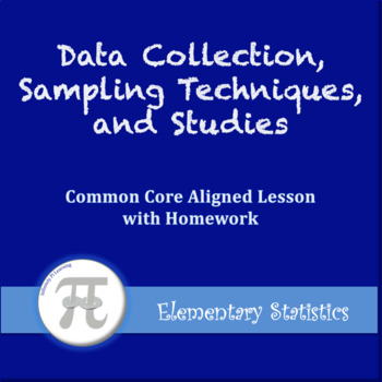 Preview of Data Collection, Sampling Techniques, and Studies (Lesson with Homework)