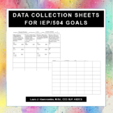 Data Collection Sheets for IEP/504 Goals