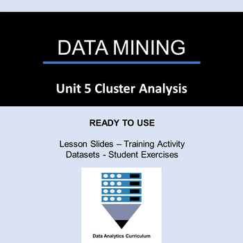 Preview of Data Mining Unit 5 BUNDLE (Cluster Analysis)