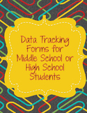 Data Tracking Forms for Middle and High School Students