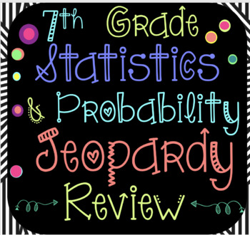 Preview of Probability and Statistics Jeopardy Review 7th Grade Math