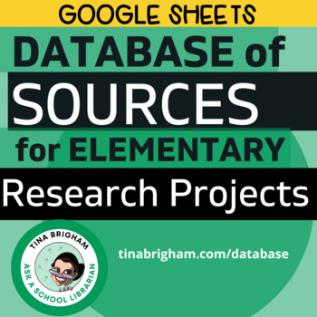 Preview of Database of Sources for Elementary Research Projects GOOGLE SHEETS