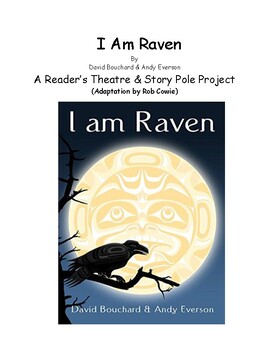 Preview of David Bouchard: I Am Raven - Reader's Theatre and Class Story Pole Project