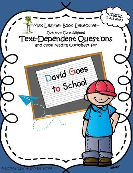 David Goes to School: Text-Dependent Questions and Close Reading Worksheet
