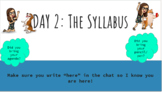 Day 2-Distance Learning: Syllabus/Technology Discussion & more