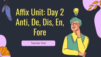 Preview of Day 2 - Lesson 2 - Anti-,de-, dis-, en-, fore- Bundle