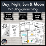 Day, Night, Sun & Moon (Common Core & NGSS)