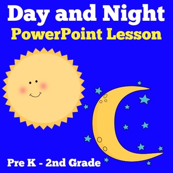 Preview of DAY AND NIGHT Activity Preschool Kindergarten 1st Grade Science PowerPoint