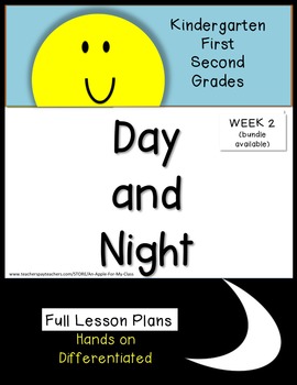 Preview of Day and Night Science Unit  Lesson Plans Kindergarten First Second Grade Week 2