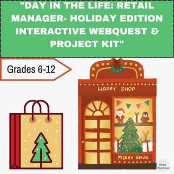 Preview of Day in the Life: Retail Manager- Holiday Edition Webquest & Project Kit