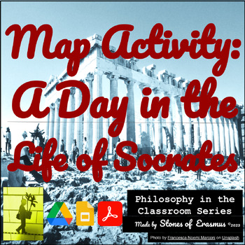 Preview of Day in the Life of Socrates: Interactive Map Activity (Philosophy Series)