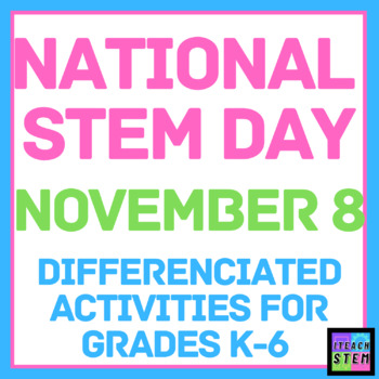 Preview of Day of STEM K-6 Activities