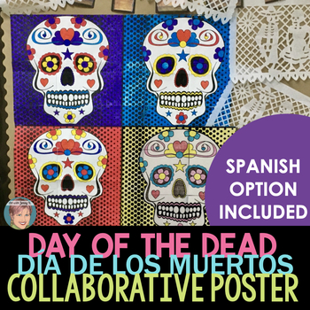 Preview of Day of the Dead - Dia de los Muertos Collaborative Poster | Spanish Option Incl.