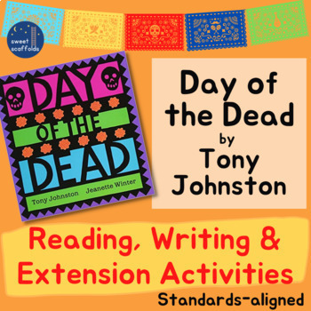 Preview of Day of the Dead by Tony Johnston Reading, Writing, Extension Activities Bundle