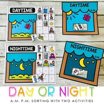 Preview of Day or Night Activities - Daytime & Nighttime - A.M. P.M Sorting - Life Skills