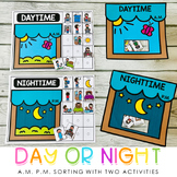 Day or Night Activities - Daytime & Nighttime - A.M. P.M S