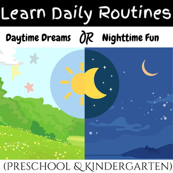 Preview of Day or Night? Sorting Fun! Learn Daily Routines (Preschool & Kindergarten)