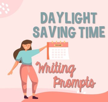 Preview of Daylight Saving Time Writing Prompts