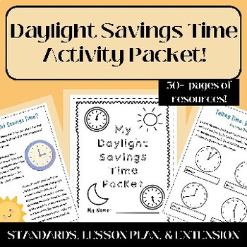 Preview of Daylight Savings Time Activity and Lesson Packet! Crafts, Writing, Time, Reading