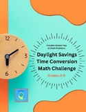 Daylight Savings Time Conversion Challenge Math Activity 2