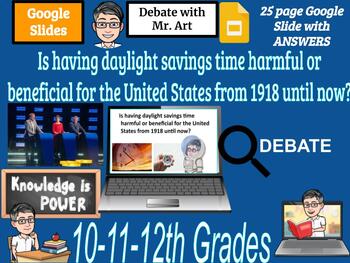Preview of Daylight savings time harmful or beneficial debate - 10-12th grade 25 page slide