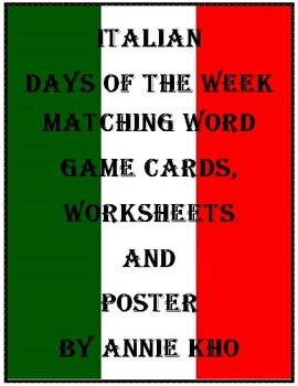 Preview of Italian Days of the Week Matching Word Game, Worksheets and Poster