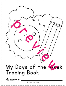 Days of the Week Tracing Book and Worksheets by From the Pond