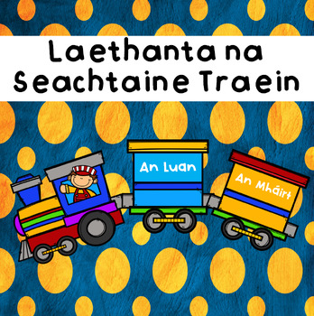 Preview of Days of the Week Train (as Gaeilge)