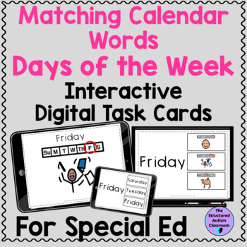Preview of Days of the Week Word Matching Digital Task Cards Special Ed Distance Learning