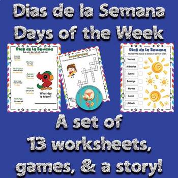 Preview of Days of the week Spanish Lesson! 13 worksheets of activities!!!